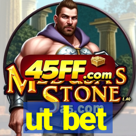 ut bet